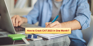How to Crack CAT 2024 in One Month?