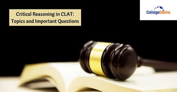 Critical Reasoning in CLAT 2025: Topics and Important Questions