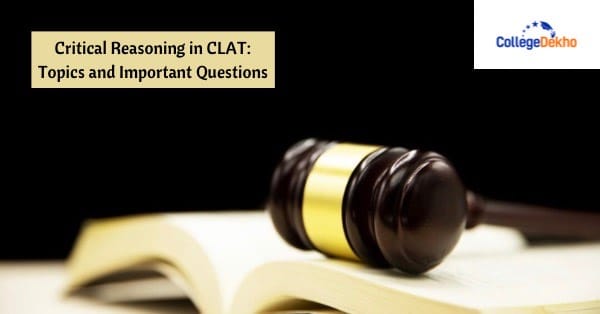 Critical Reasoning in CLAT 2025: Topics and Important Questions ...