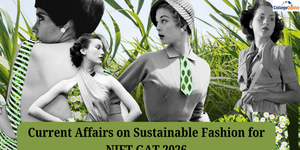 Current Affairs on Sustainable Fashion for NIFT GAT 2026