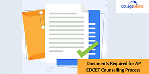Documents Required for AP EDCET Counselling Process