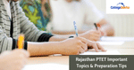 Rajasthan PTET Important Topics & Preparation Tips