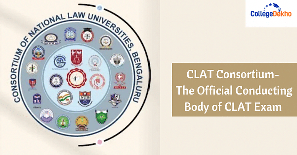 CLAT Consortium- The Official Conducting Body of CLAT Exam