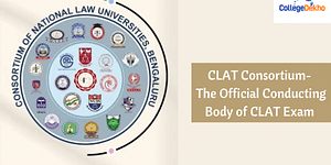 CLAT Consortium- The Official Conducting Body of CLAT Exam