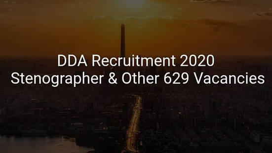 Vacancies open in DDA for Recruitment 2020
