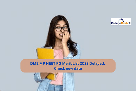 DME MP NEET PG Merit List 2022 Delayed: Check new date, important instructions