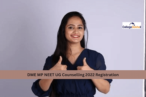 DME MP NEET UG Counselling 2022 Registration Last Date