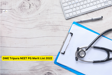 DME Tripura NEET PG Merit List 2022 Released: Link to Download PDF, Important Instructions