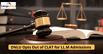 DNLU Opts Out of CLAT 2021