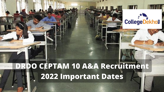 DRDO CEPTAM 10 A&A Recruitment 2022 Important Date