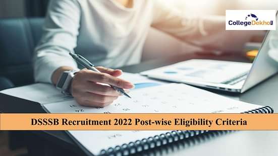 DSSSB Recruitment 2022 Eligibility Criteria