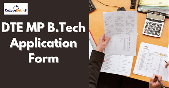 DTE MP B.Tech Application Form 2022