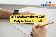 DTE Maharashtra CAP Polytechnic Cutoff 2024: Check Previous Year's Closing Ranks