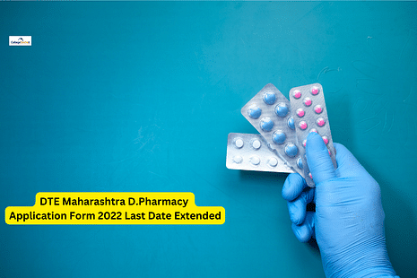 DTE Maharashtra D.Pharmacy Application Form 2022 Last Date Extended till October 31: Check revised dates