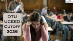 DTU UCEED Cutoff 2026