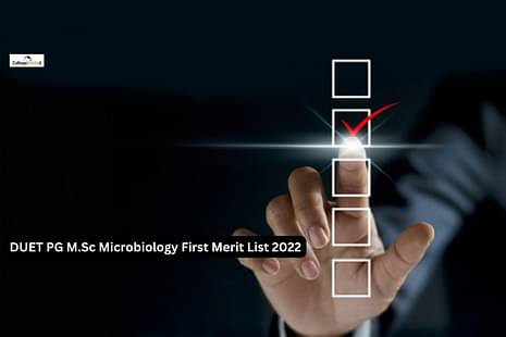 DUET PG M.Sc Microbiology First Merit List 2022 Released: PDF Download of Admission List