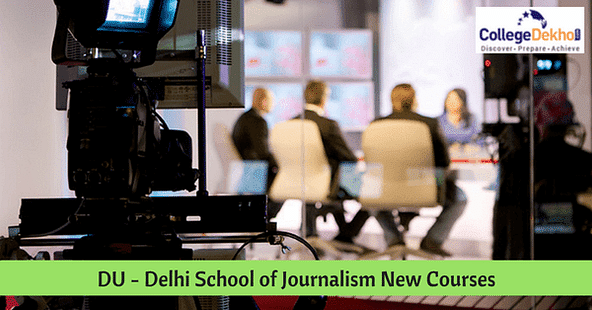 DU's Delhi School of Journalism to Launch Short Term, M.Phil and Ph.D. Courses