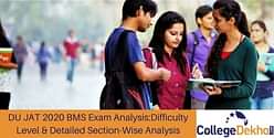 DU JAT 2020 BMS Exam Analysis (Released): Check Difficulty Level & Detailed Section-Wise Analysis