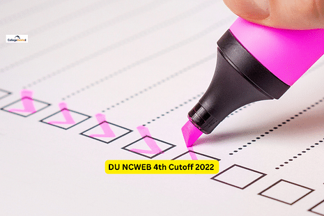 DU NCWEB 4th Cutoff 2022 (Today) Live Updates: B.A and B.Com College-wise Cutoff Marks to be released at ncweb.du.ac.in