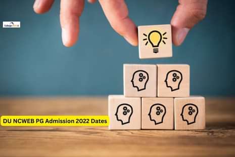 DU NCWEB PG Admission 2022 Dates Released: Check schedule for admission list & admission process