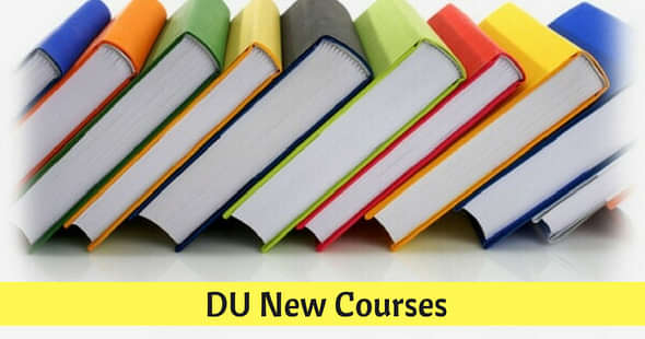 DU Admissions 2018: Check Out the New Courses on Offer