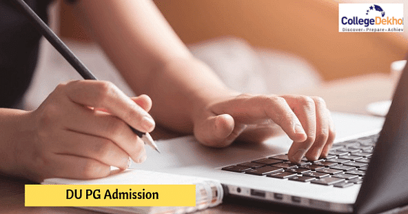 DU PG Admission 2023 - Exam Date, Application Form, Eligibility Criteria, Courses, Admit Card