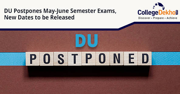 DU Postpones May-June Semester Exams