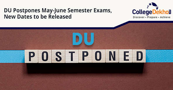 DU Postpones May-June Semester Exams