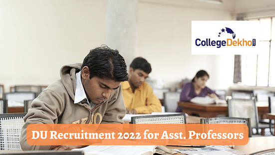 DU Recruitment 2022 for Asst. Professors - Check Total Posts and Salary Details
