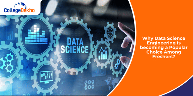 Why Data Science Engineering is becoming a Popular Choice Among Freshers?