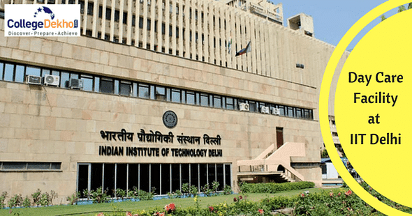IIT Delhi Introduces Day Care Facility for Faculty and Researchers