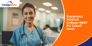 Dayanand Medical College NEET PG Cutoff Rank 2025