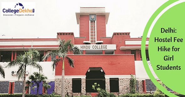 Discriminatory Rules and High Hostel Fee for Girl Students at Delhi Colleges