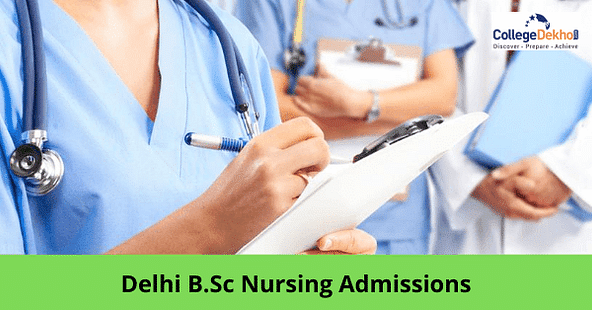 दिल्ली बीएससी नर्सिंग एडमिशन 2023