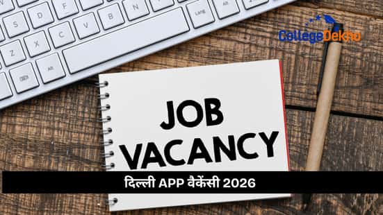 दिल्ली APP वैकेंसी 2026 (Delhi APP Vacancy 2026)