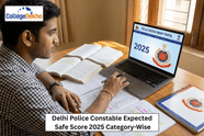 Delhi Police Constable Expected Safe Score 2025 Category-Wise