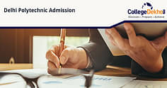 दिल्ली पॉलिटेक्निक एडमिशन 2024 (DSEU Delhi Polytechnic Admission 2024) - डीएसईयू डेट, एप्लीकेशन फॉर्म, रिजल्ट, मेरिट लिस्ट