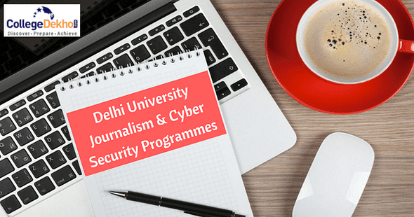 DU to Introduce 5-year Journalism Programme & PG Diploma in Cyber Security