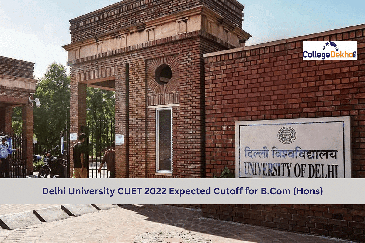 Delhi University CUET 2022 Expected Cutoff For B.Com (Hons) Admission ...