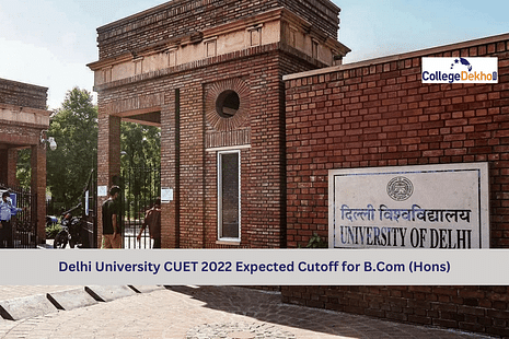 Delhi University CUET 2022 Expected Cutoff for B.Com (Hons) Admission: Know expected percentile required for admission