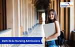 B.Sc Nursing Admissions in Delhi