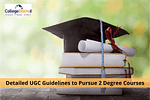 UGC Releases Detailed Guidelines for Pursuing Two Regular Degree Courses Simultaneously