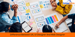 Difference Between UX, UI Designer And Web Designer