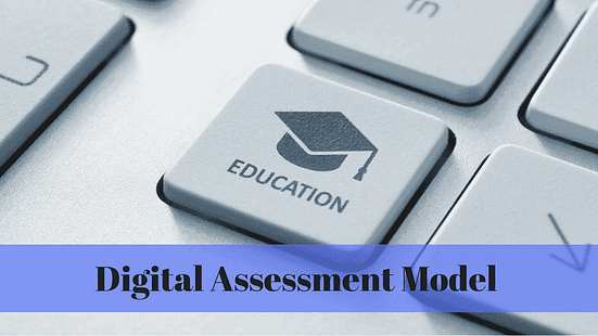Indian Education Institutions to get a Digital Assessment Model