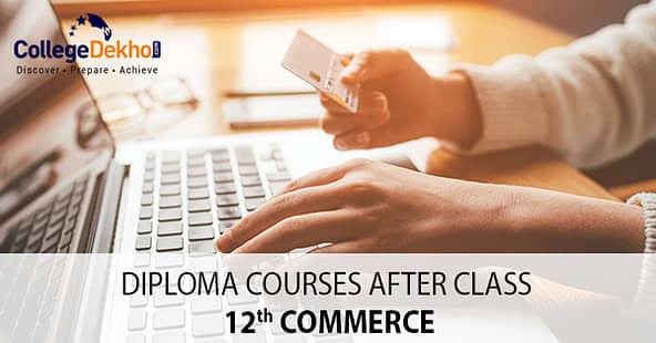 Diploma Courses after Class 12 Commerce