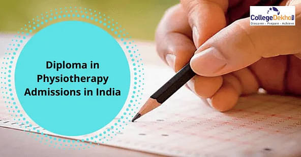Diploma in Physiotherapy Admissions in India 2024