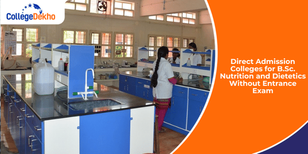 B.Sc Nutrition and Dietetics Direct Admission Colleges Without Entrance Exam