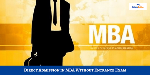 Direct Admission in MBA Without Entrance Exam in 2024 Admission