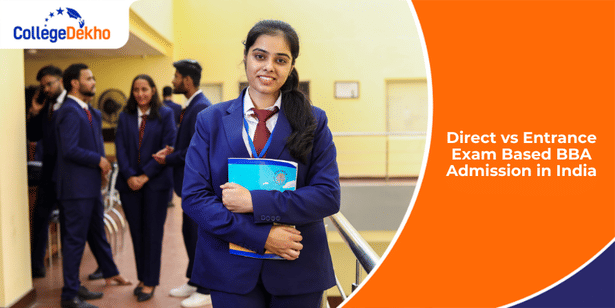 Direct vs Entrance Exam Based BBA Admission in India