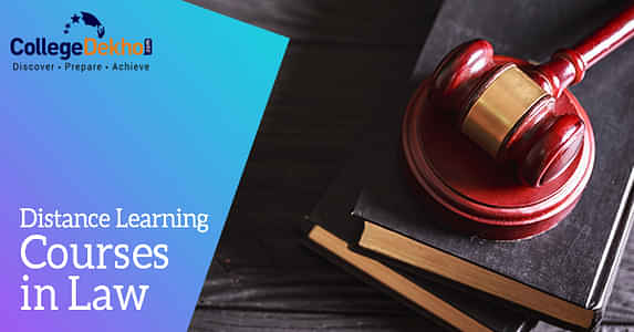 Top Distance Learning Courses Offered in Law Stream: Fees, Career Scope, Colleges
